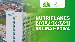 Mewujudkan Indonesia Bebas Asam Lambung Bersama Nutriflakes® x RS Lira Medika